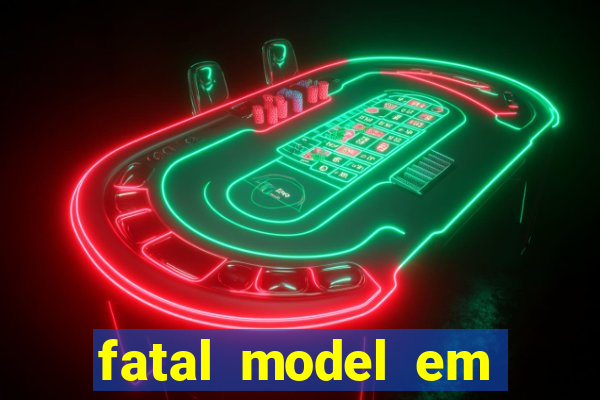 fatal model em paulo afonso